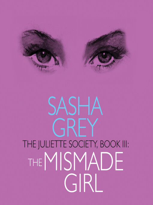 Title details for The Juliette Society, Book III by Sasha Grey - Available